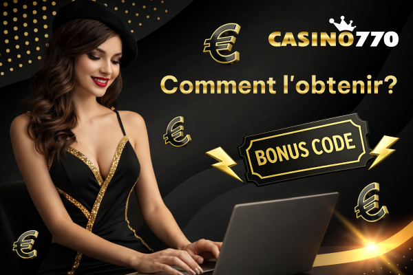 Code Bonus Gratuit Casino 770