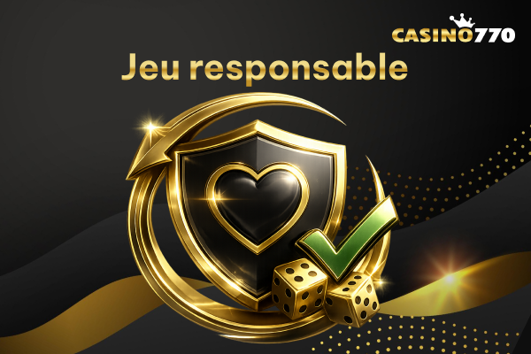 770 Casino - Jeu Responsable